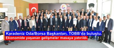 Karadeniz Oda/borsa Başkanları, Tobb’da Buluştu